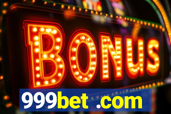 999bet .com