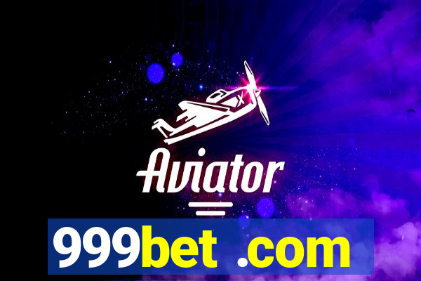 999bet .com