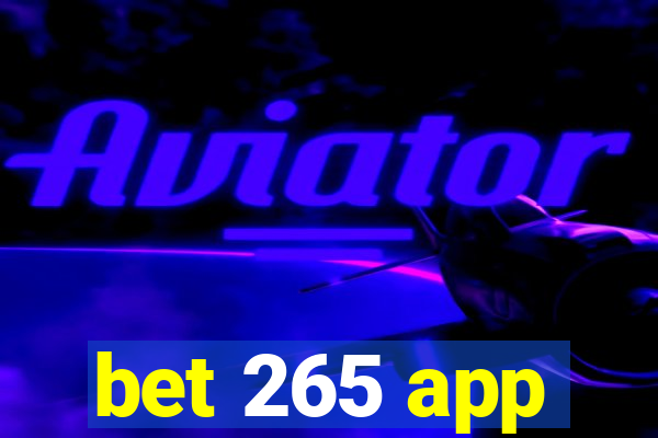 bet 265 app