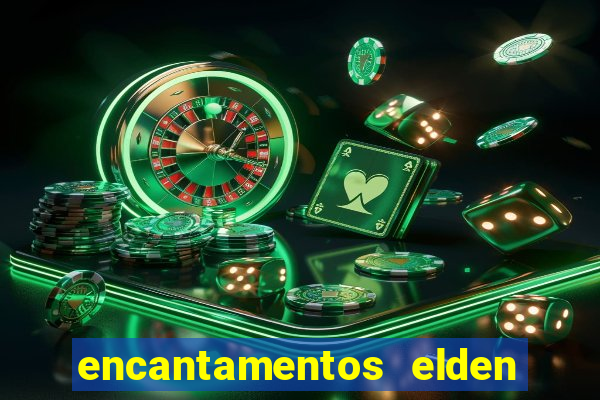 encantamentos elden ring wiki