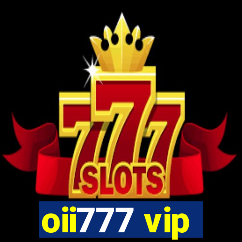 oii777 vip