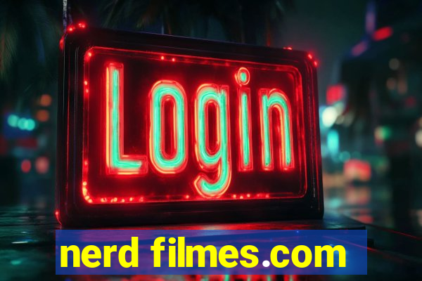 nerd filmes.com