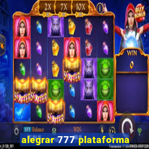 alegrar 777 plataforma