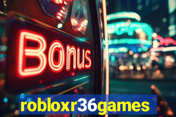 robloxr36games