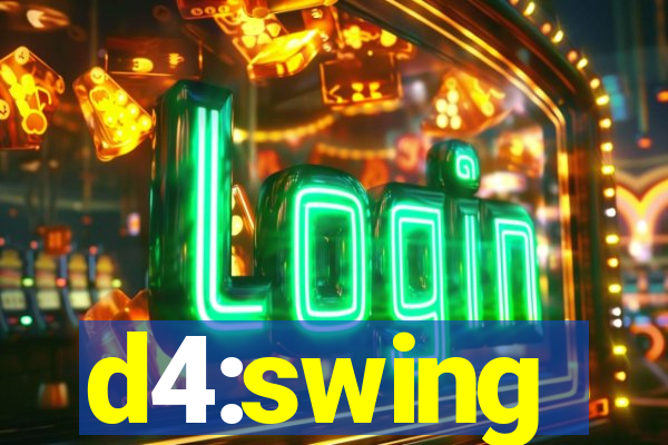 d4:swing