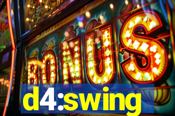 d4:swing