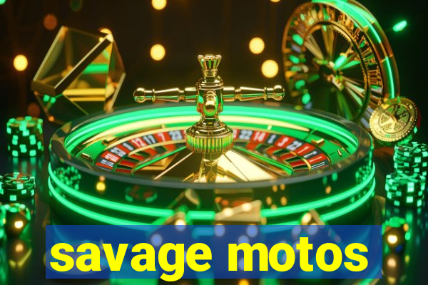 savage motos
