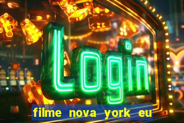 filme nova york eu te amo completo dublado