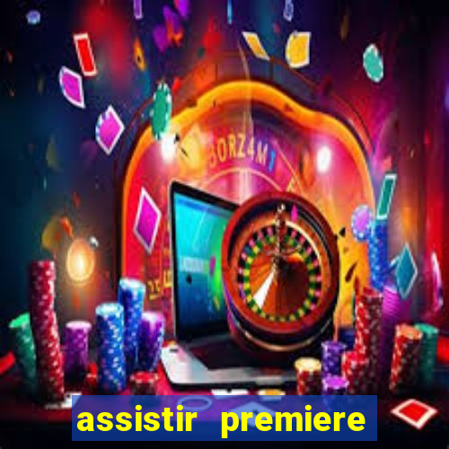 assistir premiere clube ao vivo
