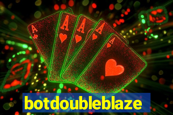botdoubleblaze