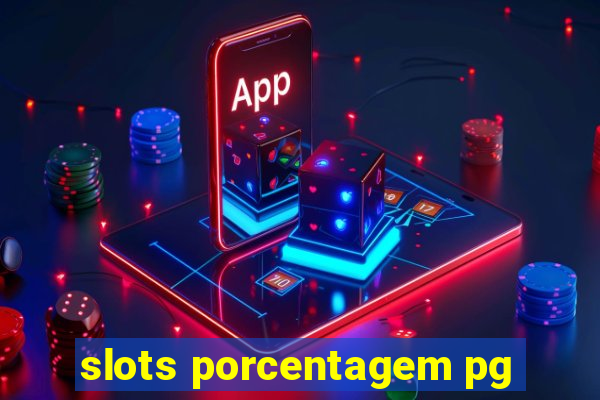 slots porcentagem pg