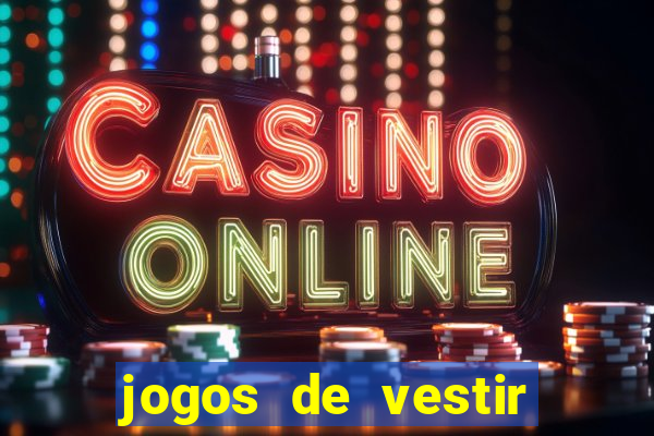 jogos de vestir click jogos
