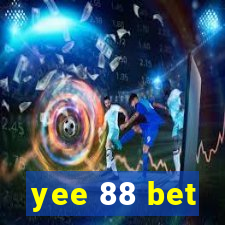 yee 88 bet