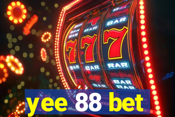 yee 88 bet