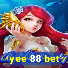 yee 88 bet