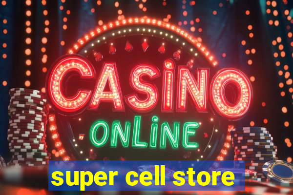 super cell store