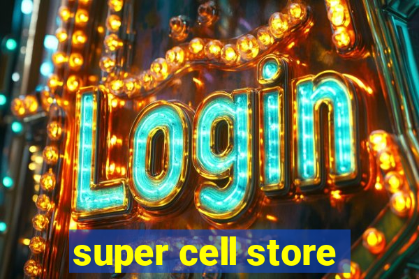 super cell store