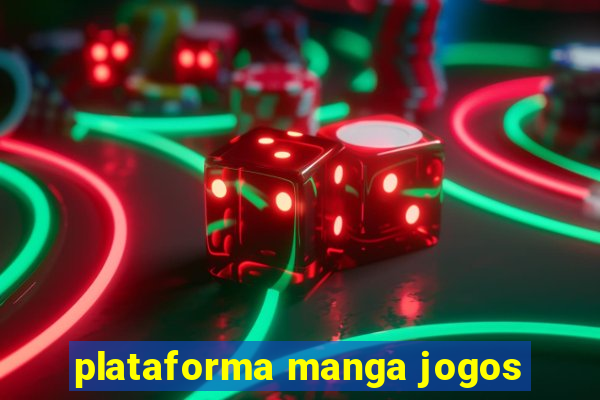 plataforma manga jogos