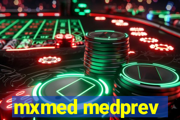 mxmed medprev