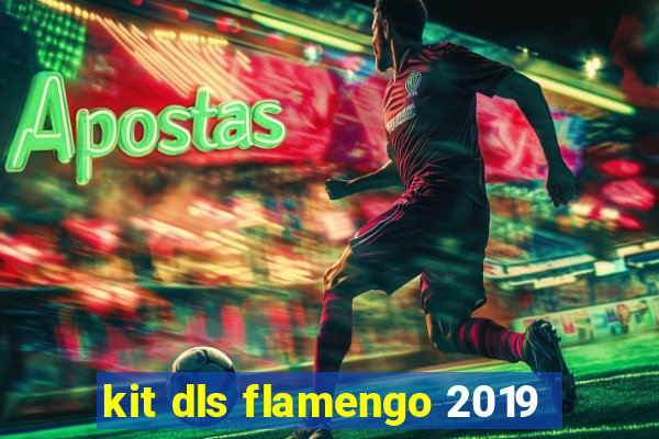kit dls flamengo 2019