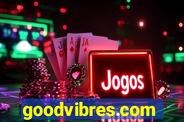 goodvibres.com