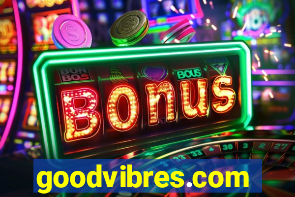 goodvibres.com