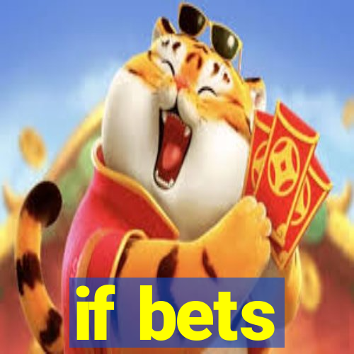 if bets