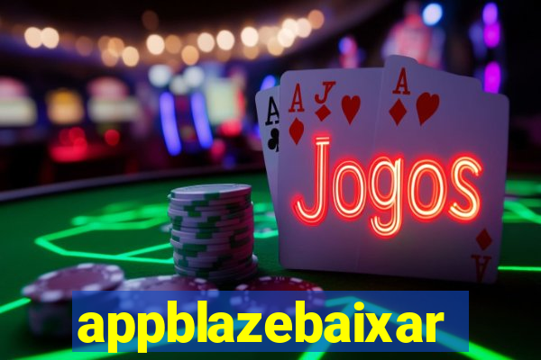 appblazebaixar
