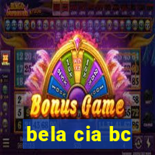 bela cia bc