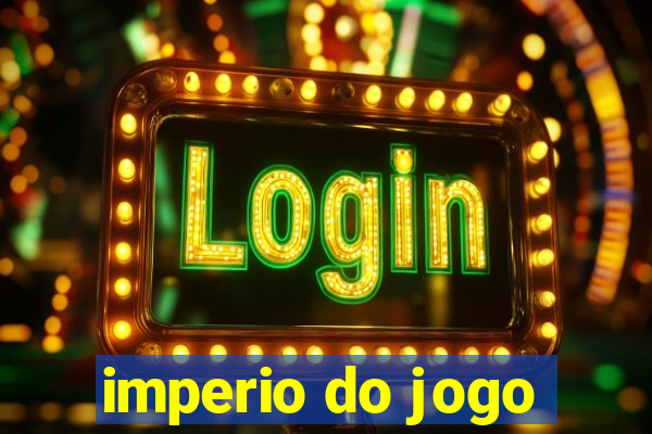 imperio do jogo