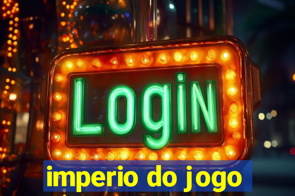imperio do jogo