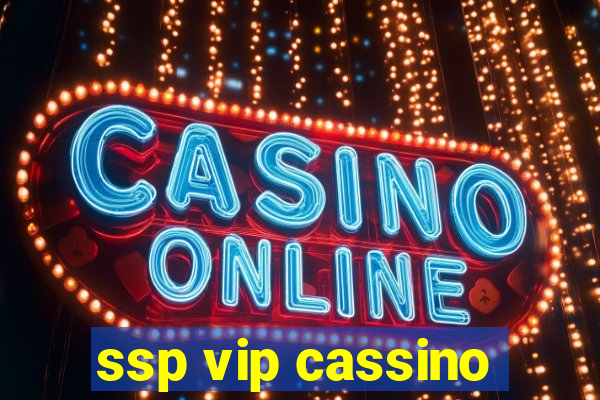 ssp vip cassino