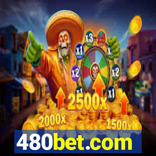 480bet.com