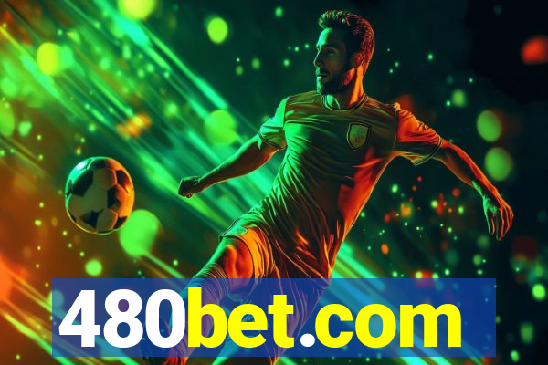 480bet.com