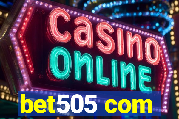 bet505 com