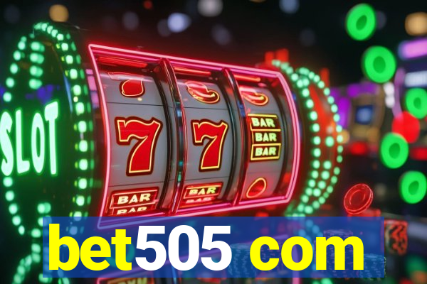 bet505 com