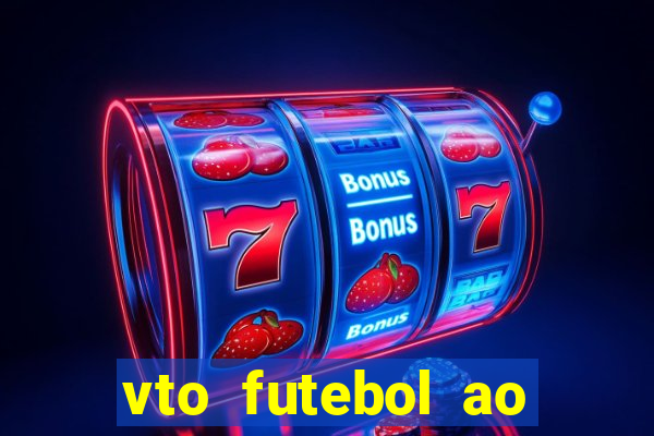 vto futebol ao vivo biz