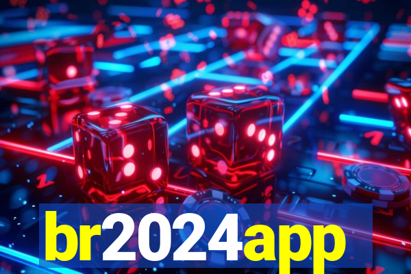 br2024app