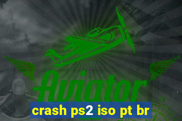 crash ps2 iso pt br