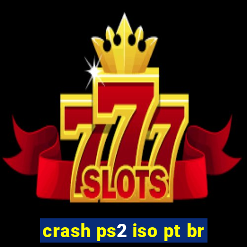 crash ps2 iso pt br