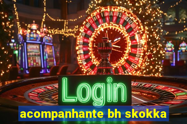 acompanhante bh skokka