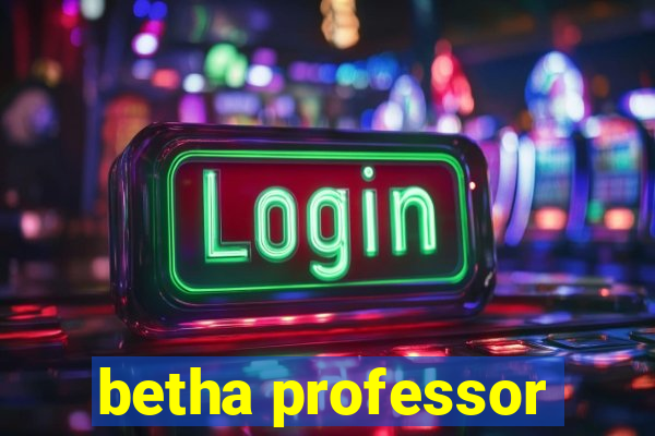 betha professor