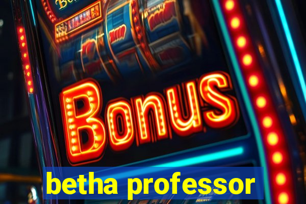 betha professor