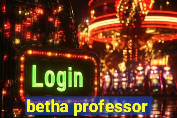 betha professor
