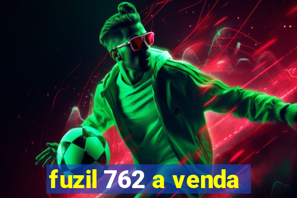 fuzil 762 a venda