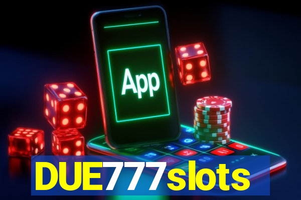 DUE777slots
