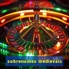 sobrenomes medievais
