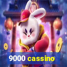 9000 cassino