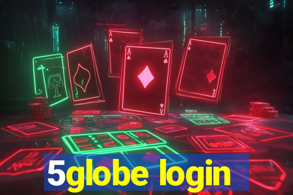5globe login
