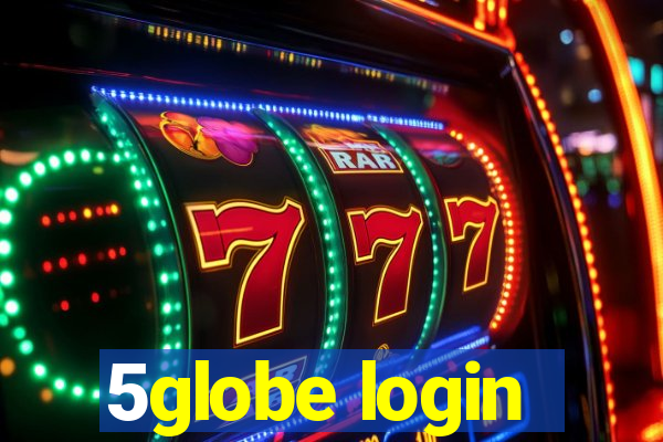 5globe login
